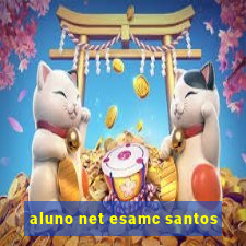 aluno net esamc santos